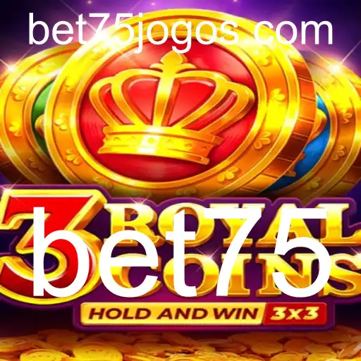 Descubra o Universo do Jogo 3royalcoins e a Estratégia com a Palavra-chave Bet75